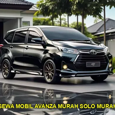 sewa mobil Avanza murah Solo murah